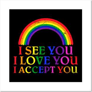 Lgbt Pride Month I See You I Love You I Accept You Posters and Art